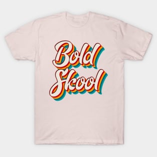 Bold Skool T-Shirt